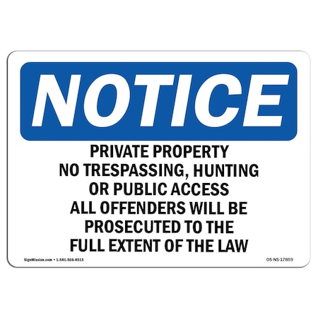 Signmission OSHA Notice Sign, 10" Height, 14" Width, Private Property No Trespassing Hunting Sign, Landscape OS-NS-D-1014-L-17859